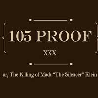 105 Proof or, the Killing of Mack 